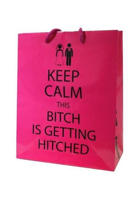 Keep Calm This Bitch Is Getting Hitched - Gift Bag - My Sex Toy Hub